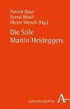 Die Stile Martin Heideggers