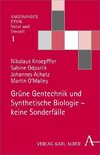 Grüne Gentechnik und Synthetische Biologie - keine Sonderfälle