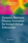 Dynamic Business Process Formation for Instant Virtual Enterprises