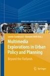 Multimedia Explorations in Urban Policy and Planning