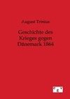 Geschichte des Krieges gegen Dänemark 1864