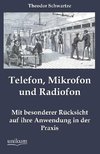 Telefon, Mikrofon und Radiofon