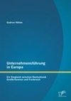 Unternehmensführung in Europa: Ein Vergleich zwischen Deutschland, Großbritannien und Frankreich