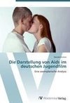 Die Darstellung von Aids im deutschen Jugendfilm