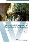 Socio-linguistic Analysis of the Settlers in the Brazilian Amazon