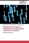 Análisis de riesgos e identificación de puntos críticos en rastros