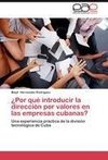 ¿Por qué introducir la dirección por valores en las empresas cubanas?