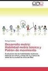 Desarrollo motriz: Habilidad motriz básica y Patrón de movimiento