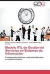 Modelo ITIL de Gestión de Servicios en Sistemas de Información