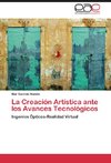 La Creación Artística ante los Avances Tecnológicos