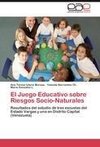 El Juego Educativo sobre Riesgos Socio-Naturales