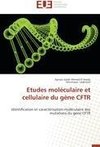 Etudes moléculaire et cellulaire du gène CFTR