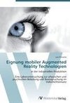 Eignung mobiler Augmented Reality Technologien