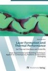 Layer Formation and Thermal Performance