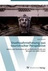 Stadtwahrnehmung aus touristischer Perspektive