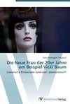 Die Neue Frau der 20er Jahre am Beispiel Vicki Baum