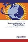 Strategic Planning For Nigeria's Future