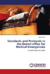 Standards and Protocols in the Dental office for Medical Emergencies