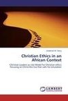 Christian Ethics in an African Context