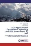 AEM Application in Groundwater Hydrology and FEM simulation of RC well