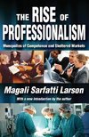 Larson, M: The Rise of Professionalism