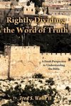 Rightly Dividing the Word of Truth