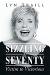 Sizzling at Seventy