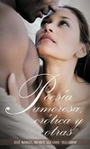 Poesia Amorosa, Erotica y Otras