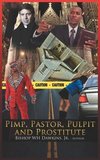 Pimps, Pastors, Pulpits and Prostitutes