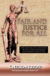 Fair and Justice for All