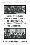 Scientifically Grounded System of Elementary Musical Education of Children