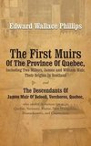 The First Muirs Of The Province Of Quebec, Including Two Millers, James and William Muir, Their Origins In Scotland