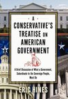 A Conservative's Treatise on American Government