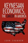 Keynesian Economics, the Cancer in America