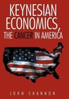 Keynesian Economics, the Cancer in America