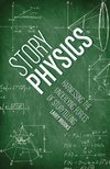 Brooks, L:  Story Physics