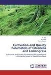 Cultivation and Quality Parameters of Citronella and Lemongrass