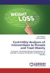 Cost-Utility Analyses of Interventions to Prevent and Treat Obesity