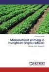 Micronutrient priming in mungbean (Vigna radiata)