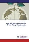 Biohydrogen Production From Dairy Wastewater