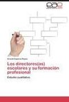 Los directores(as) escolares y su formación profesional