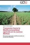 Transición hacia la Multifuncionalidad agrícola en la cuenca Barbas