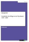 Geschichte der Pflege in der Psychiatrie 1945 - 2000