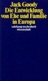 Die Entwicklung von Ehe und Familie in Europa