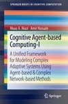 Cognitive Agent-based Computing-I