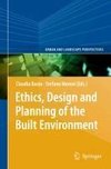 Ethics, Design and Planning of the Built Environment