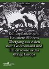 Kulturpflanzen und Haustiere in ihrem Übergang aus Asien nach Griechenland und Italien sowie in das übrige Europa