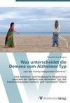 Was unterscheidet die Demenz vom Alzheimer Typ