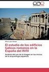 El estudio de los edificios lúdicos romanos en la España del XVIII