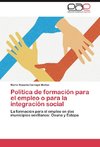 Política de formación para el empleo o para la integración social